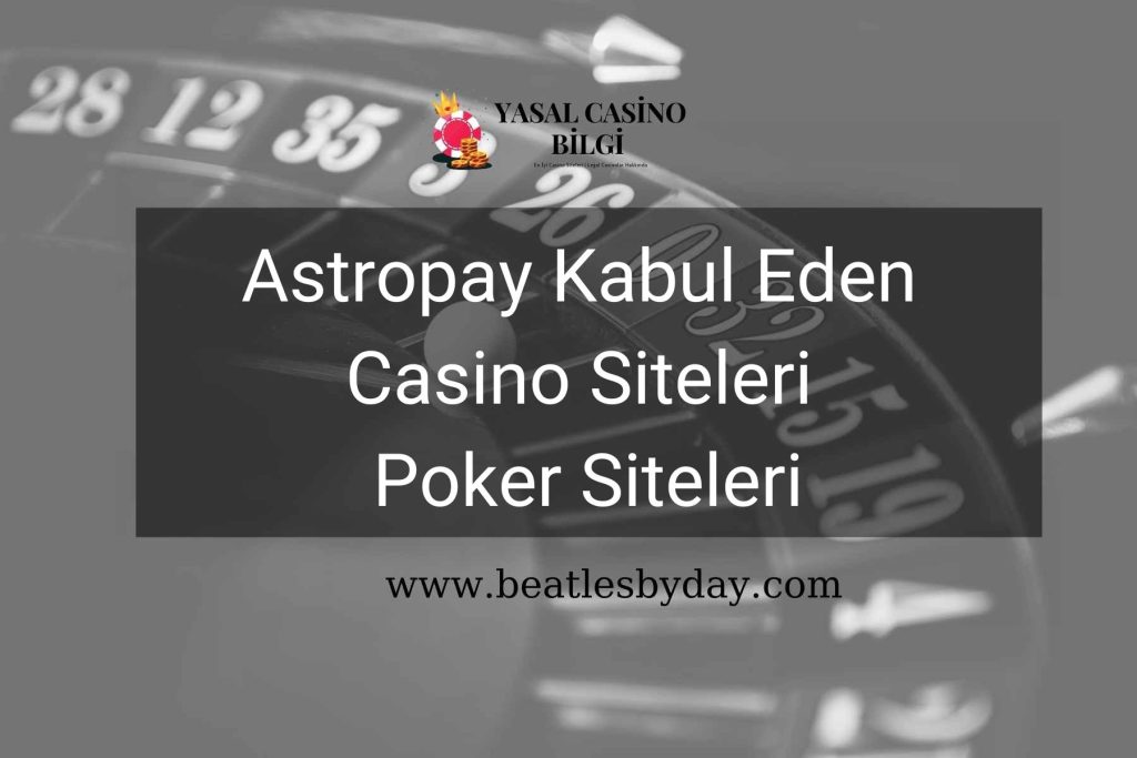 Astropay Kabul Eden Casino Siteleri Ve Üyelik