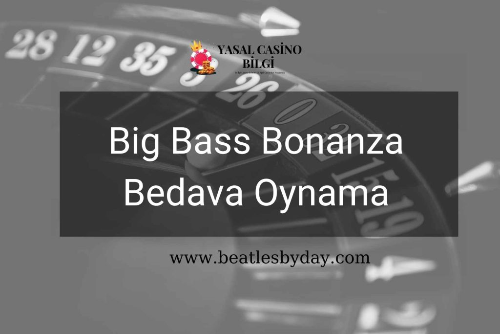 Big Bass Bonanza Bedava Oynama