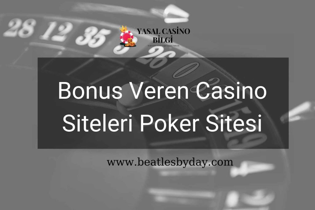 Bonus Veren Casino Siteleri Poker Sitesi