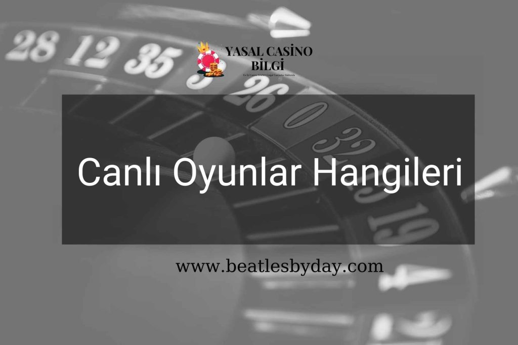 Canlı Oyunlar Hangileri