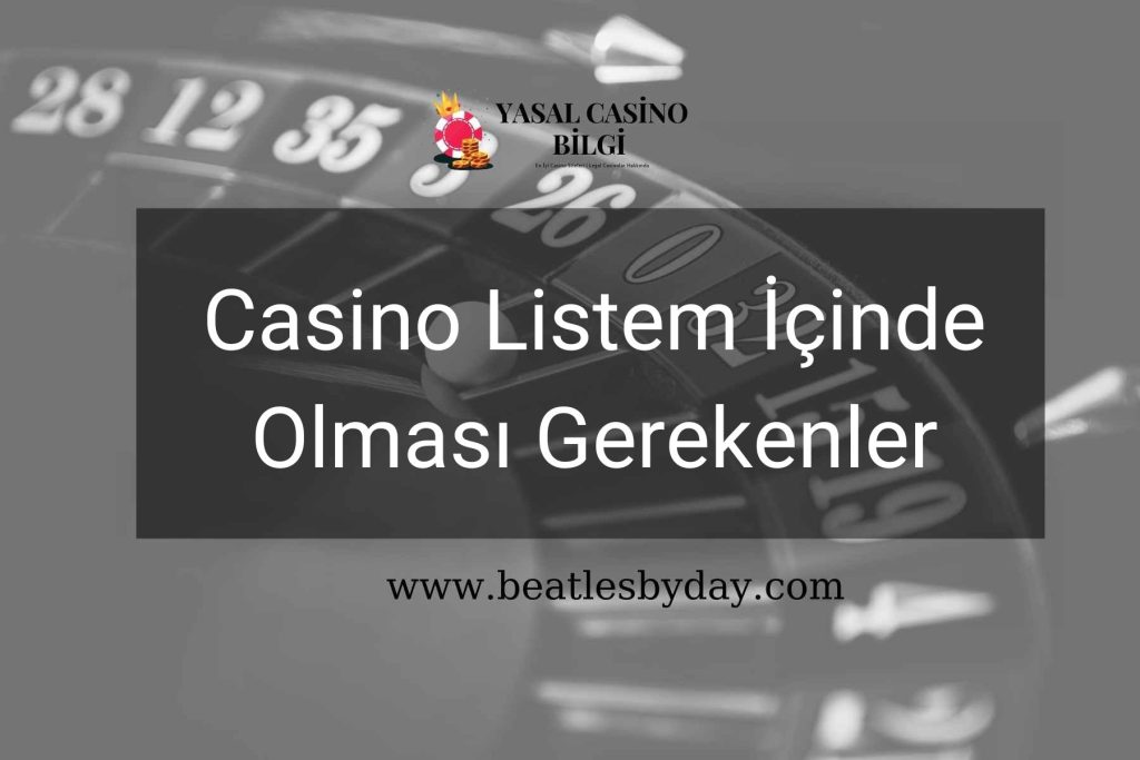 Casino Listem İçinde Olması Gerekenler