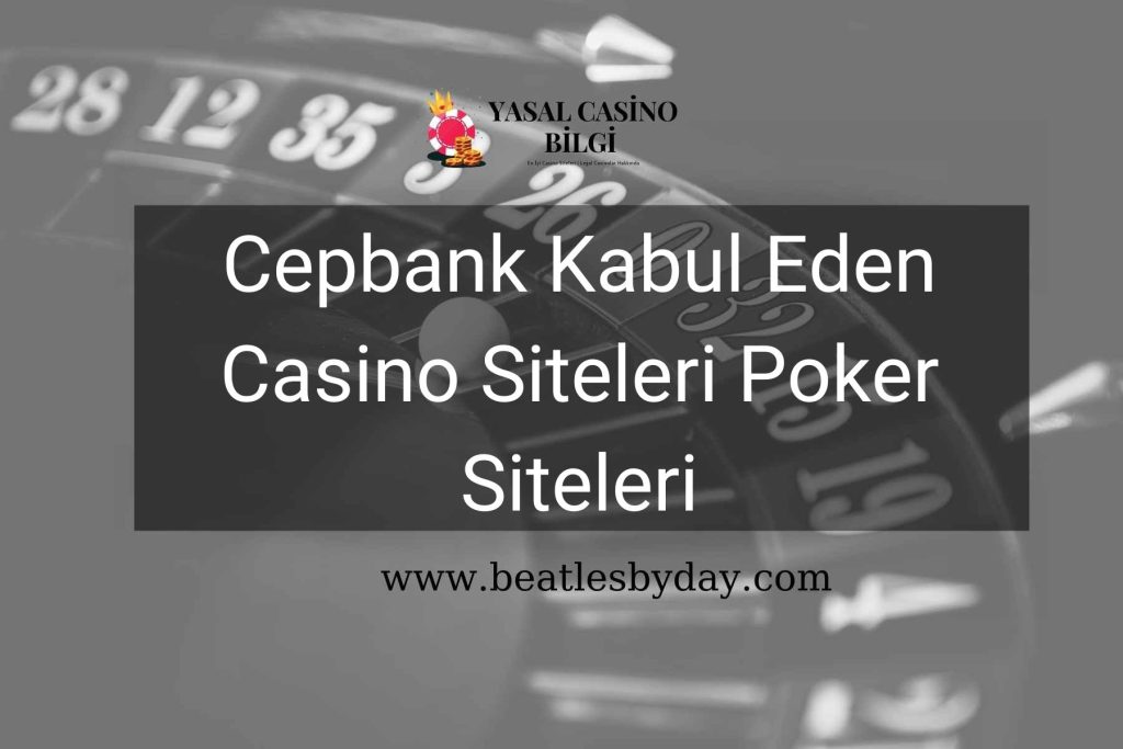 Cepbank Kabul Eden Casino Siteleri Poker Siteleri