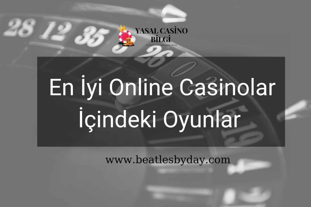 En İyi Online Casinolar İçindeki Oyunlar