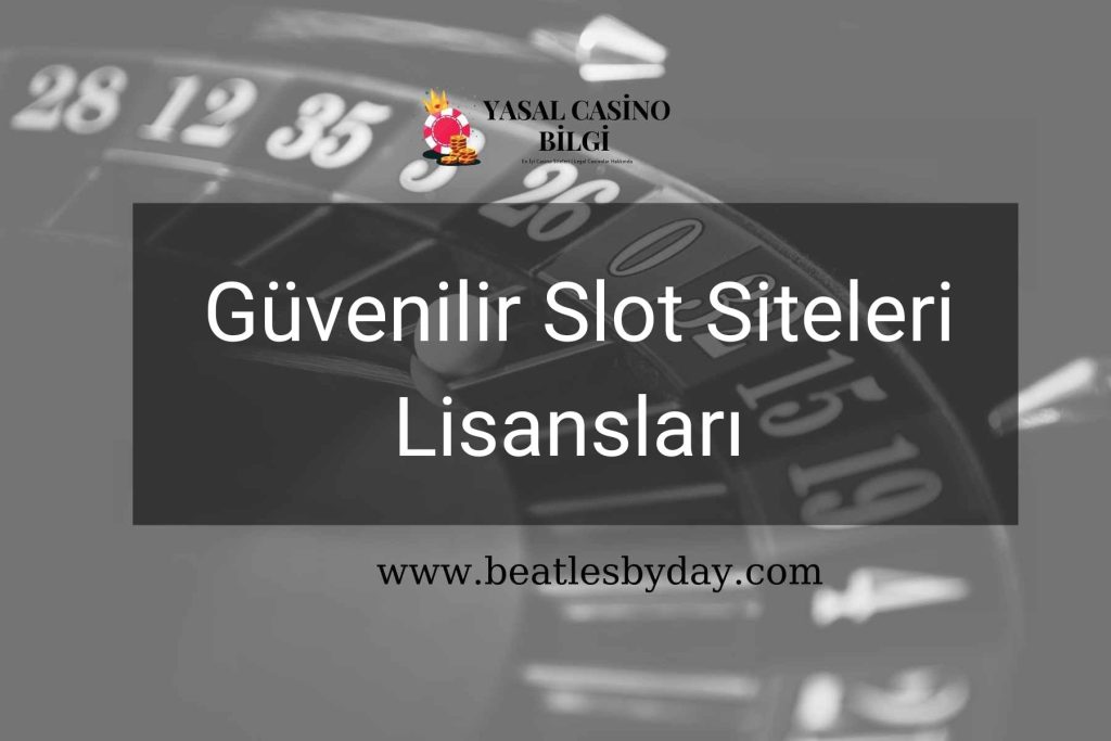 Güvenilir Slot Siteleri Lisansları