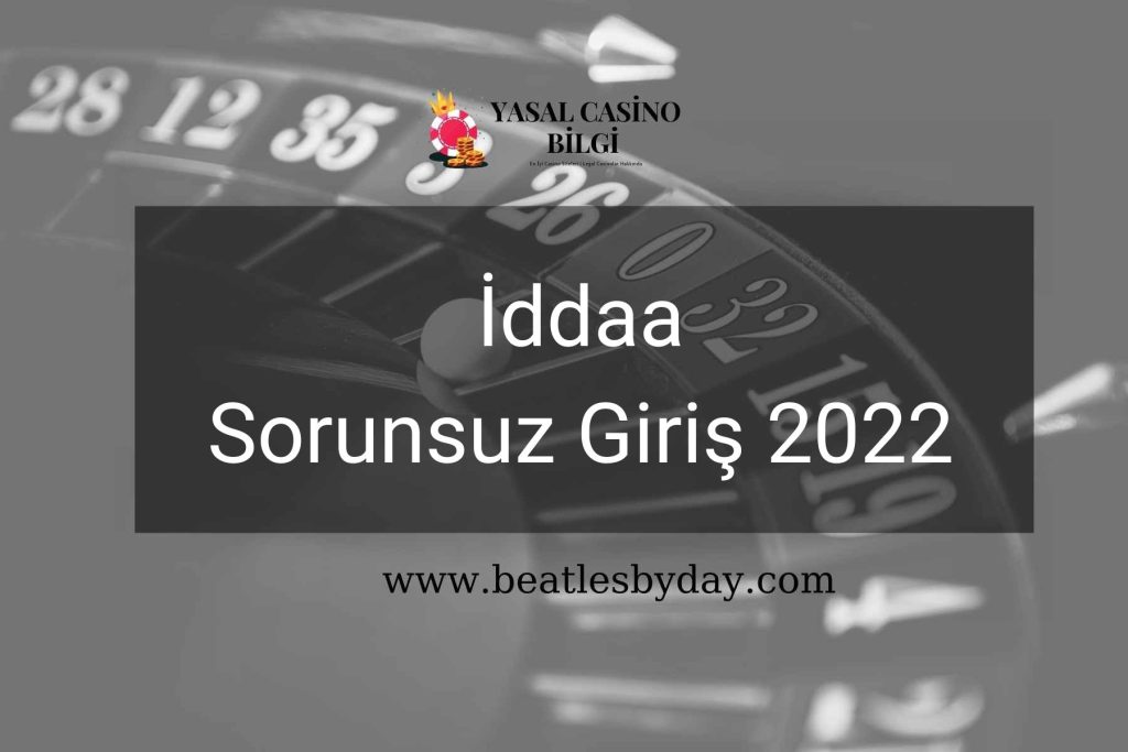 İddaa Sorunsuz Giriş 2022