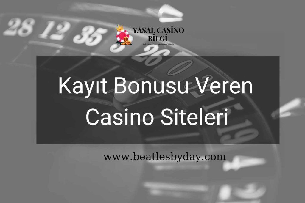 Kayıt Bonusu Veren Casino Siteleri