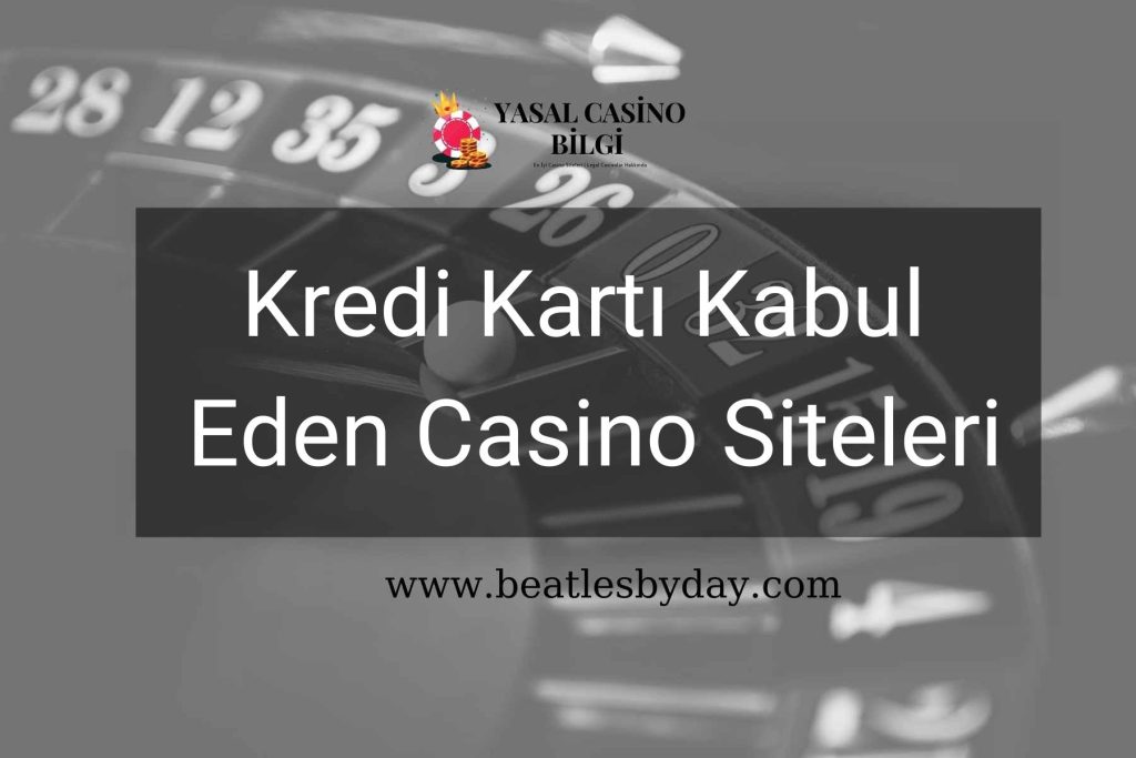 Kredi Kartı Kabul Eden Casino Siteleri