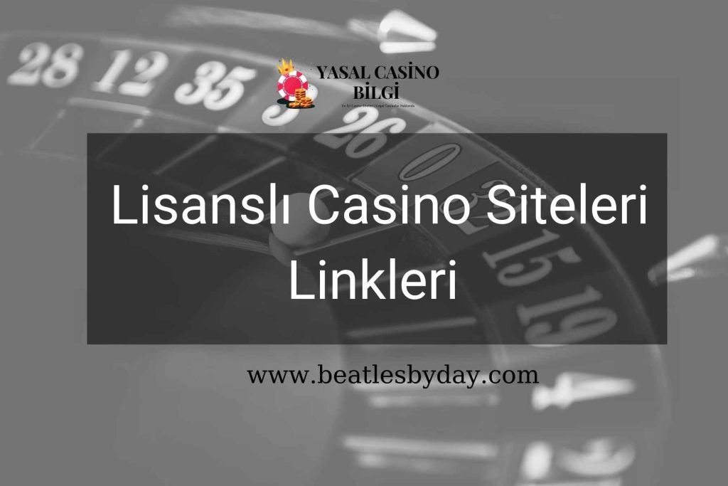 Lisanslı Casino Siteleri Linkleri
