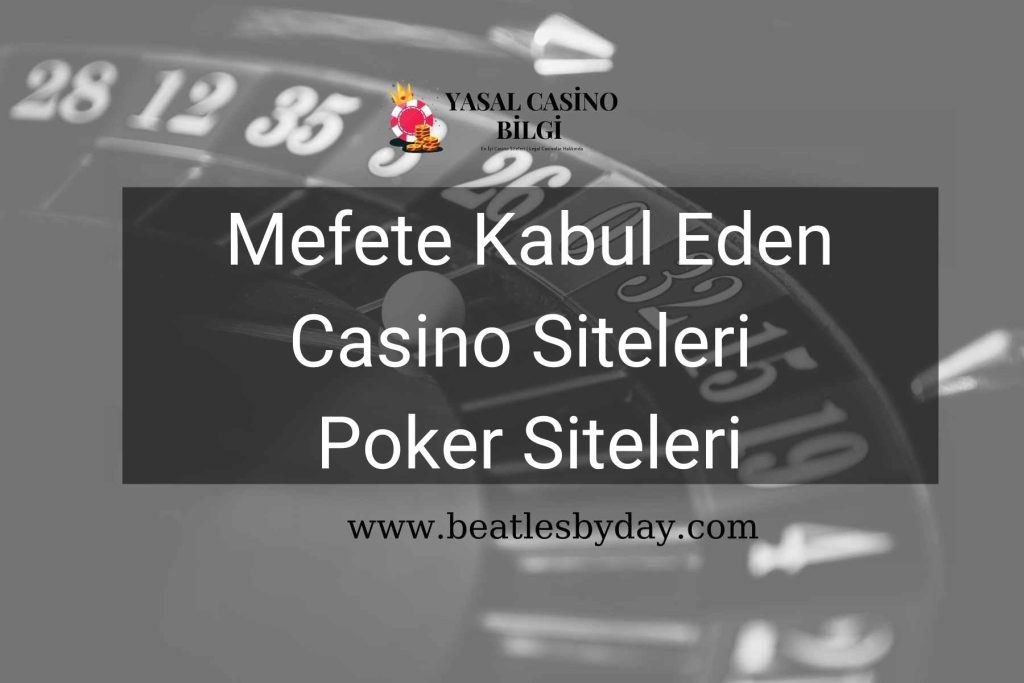 Mefete Kabul Eden Casino Siteleri Poker Siteleri