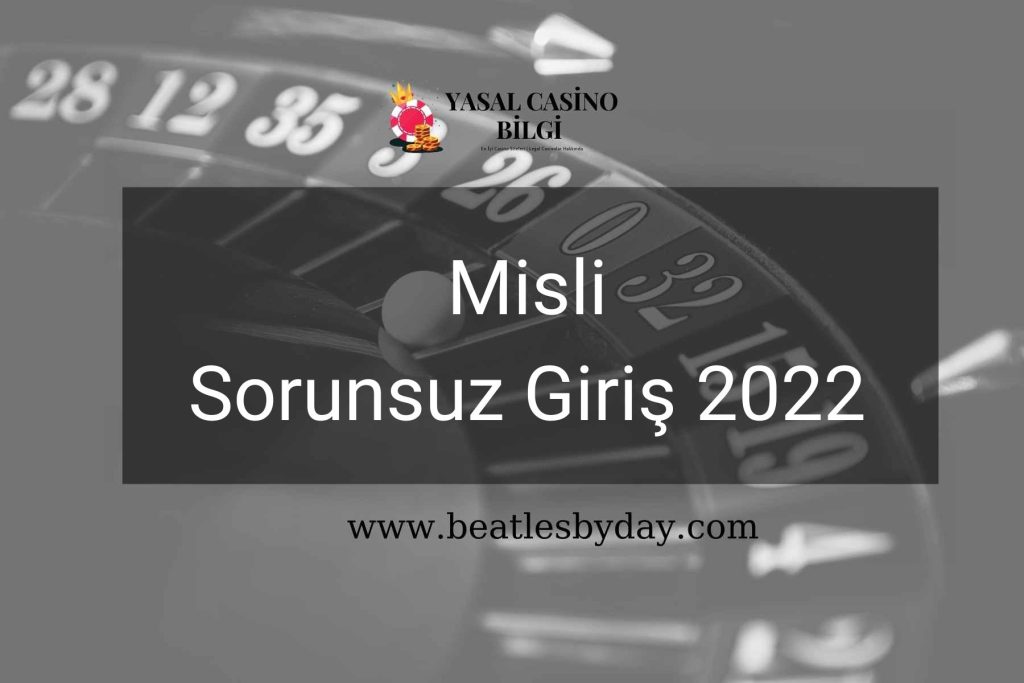 Misli Sorunsuz Giriş 2022