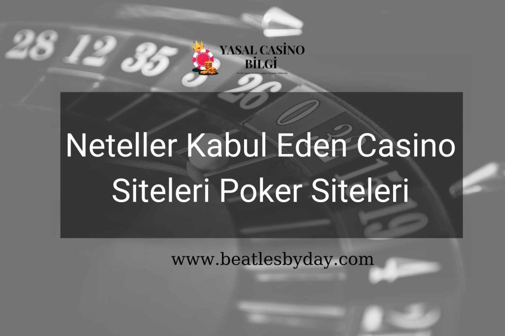 Neteller Kabul Eden Casino Siteleri Poker Siteleri