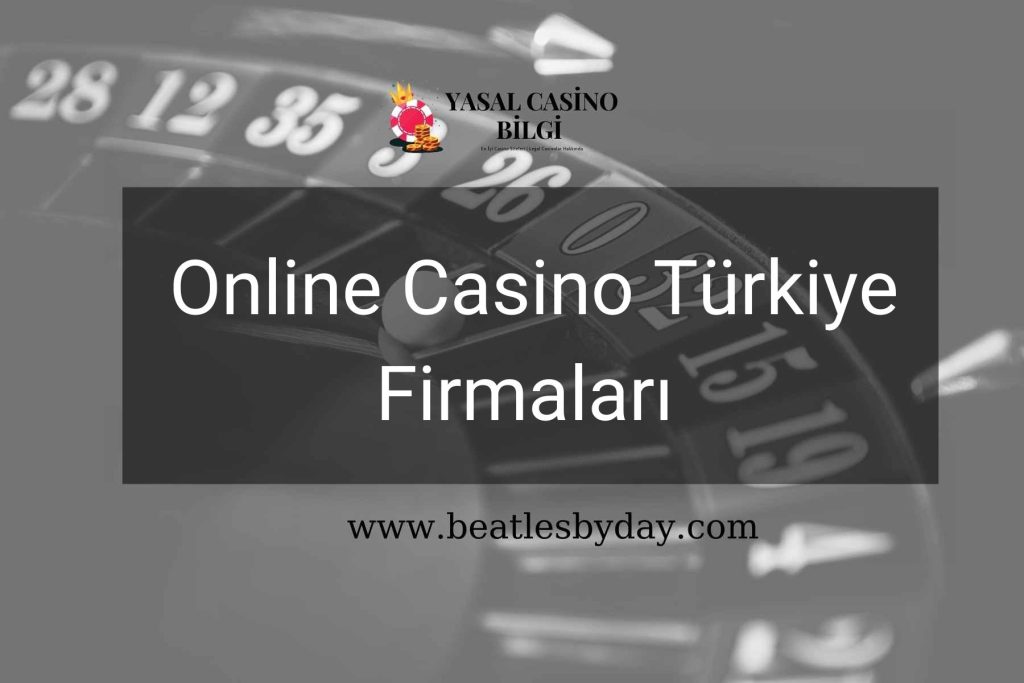 Online Casino Türkiye Firmaları