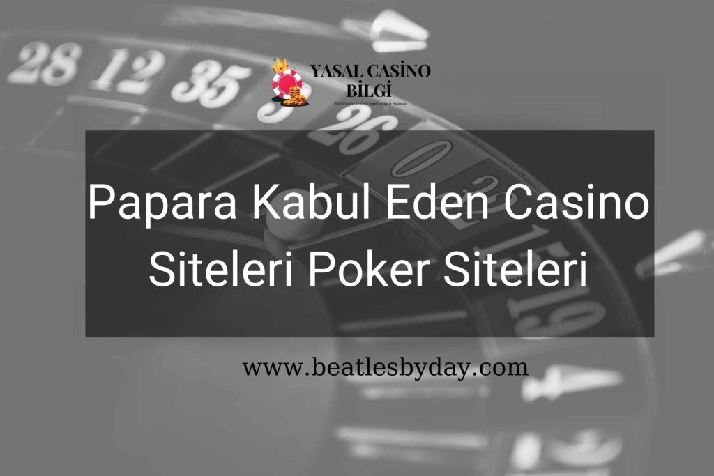 Papara Kabul Eden Casino Siteleri Poker Siteleri