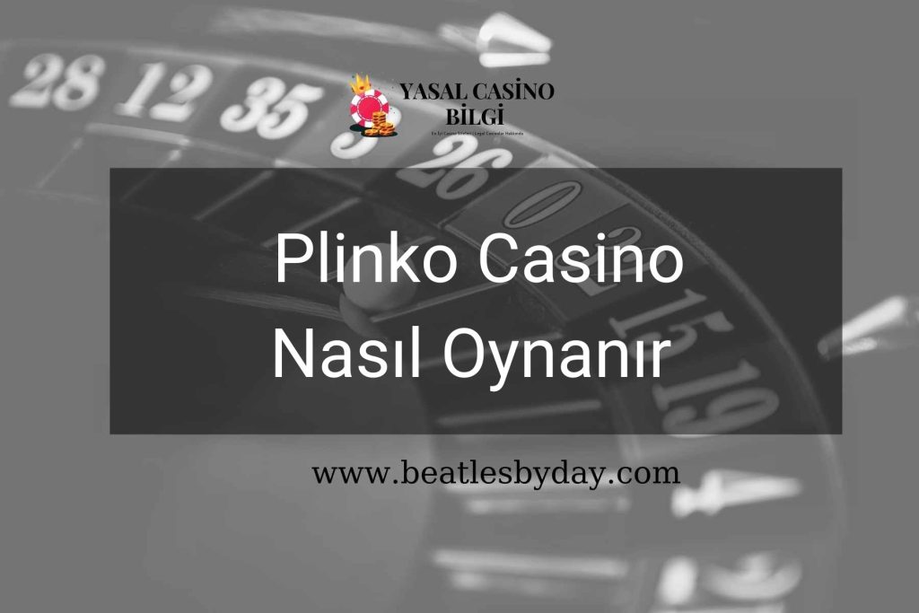 Plinko Casino Nasıl Oynanır