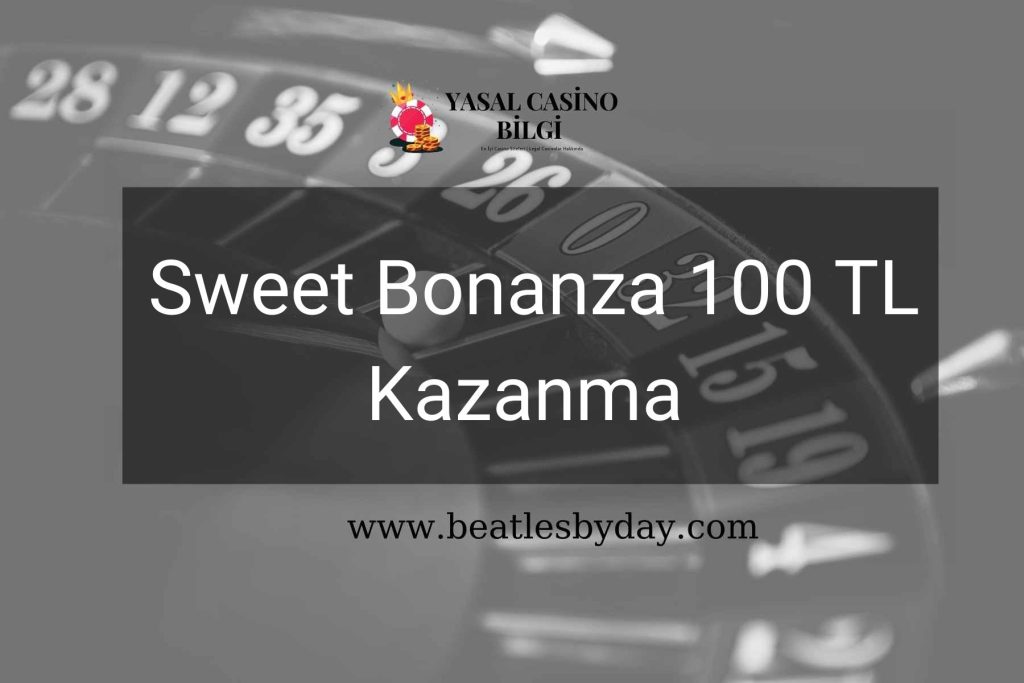Sweet Bonanza 100 TL Kazanma