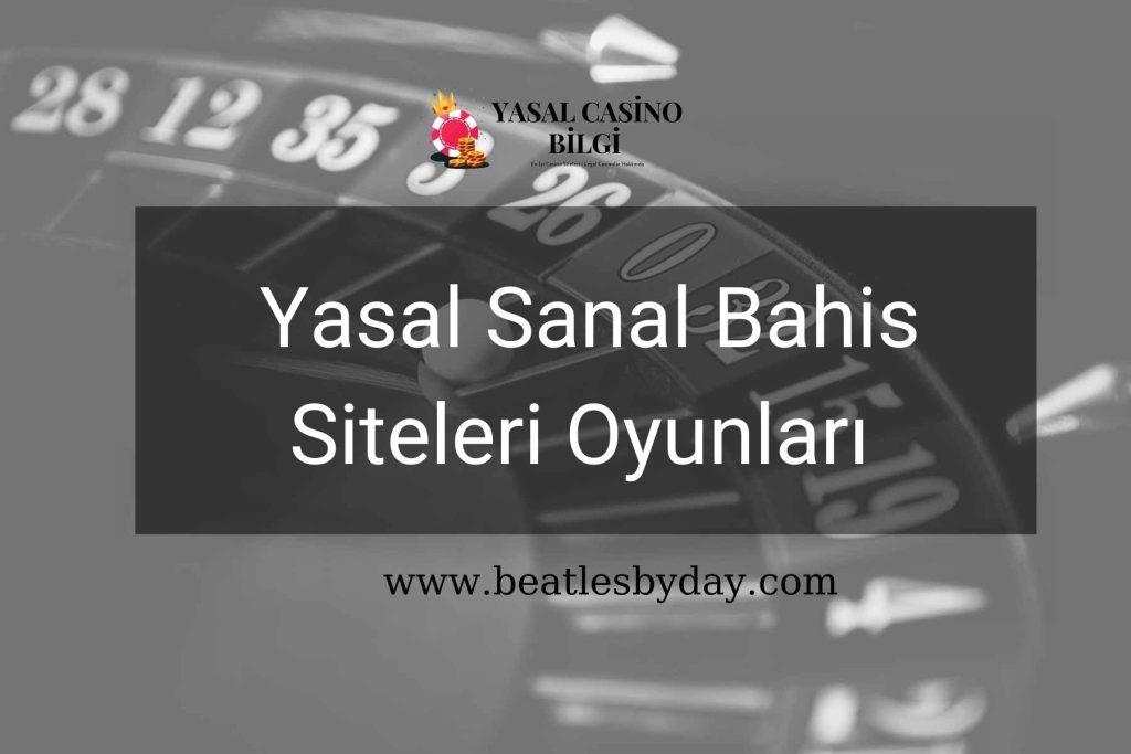 Yasal Sanal Bahis Siteleri Oyunları