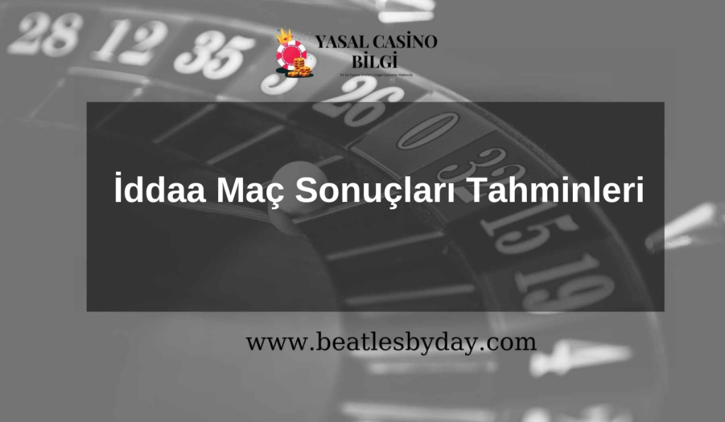 İddaa Maç Sonuçları Tahminleri