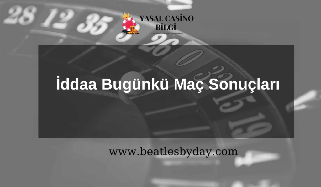 İddaa Bugünkü Maç Sonuçları