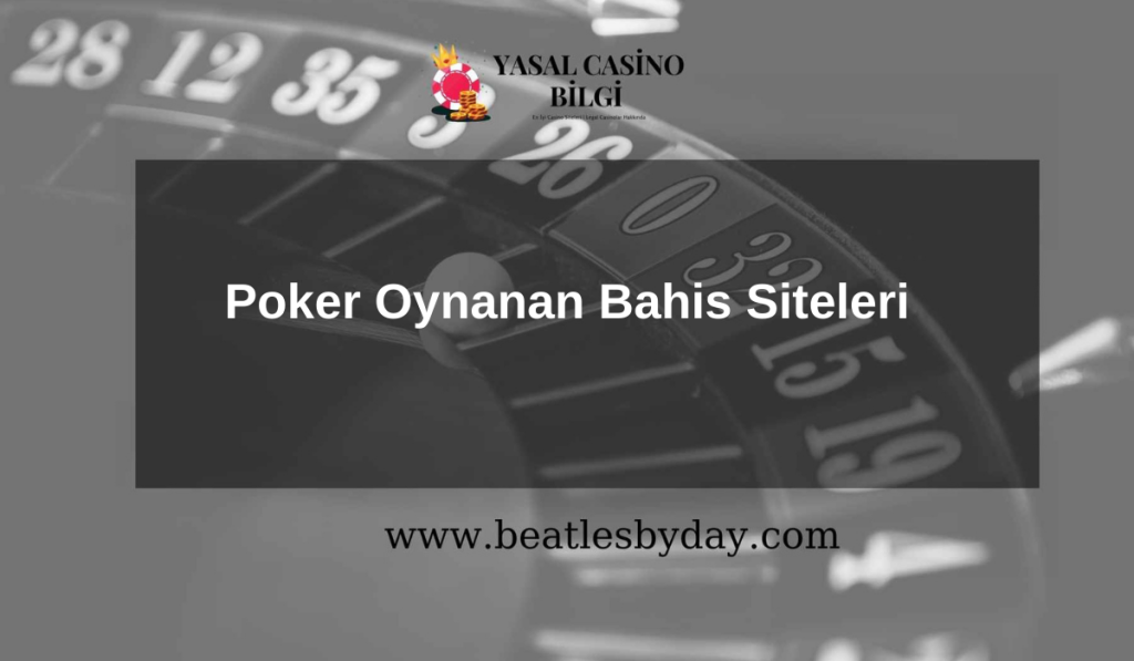 Poker Oynanan Bahis Siteleri