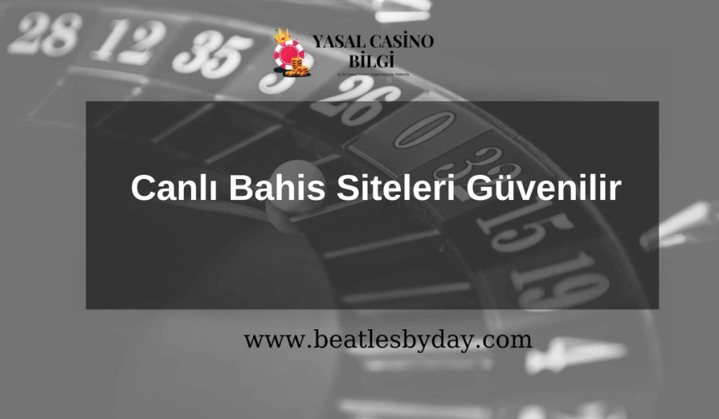 Canlı Bahis Siteleri Güvenilir