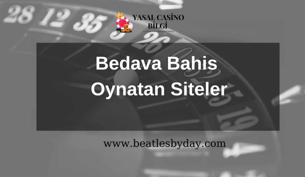 Bedava Bahis Oynatan Siteler